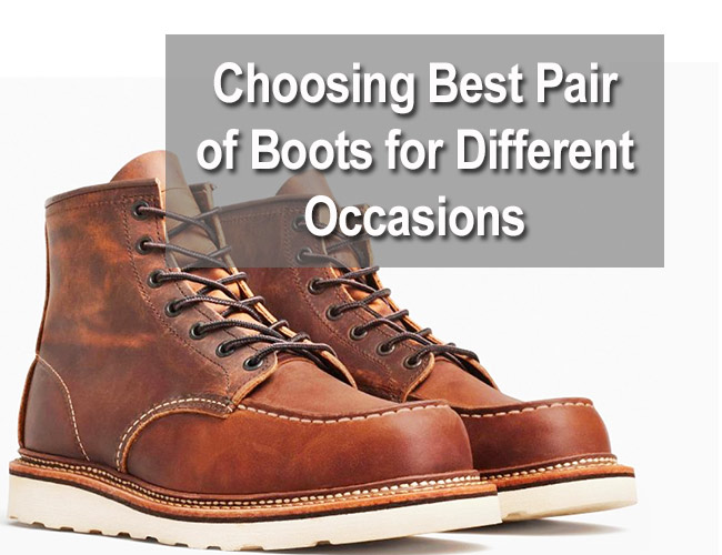 Choosing Best Pair of Boots for Different Occasions
